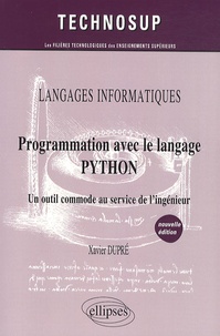 Xavier Dupré - Programmation avec le langage PYTHON - Un outil commode au service de l'ingénieur.
