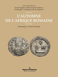 Xavier Dupuis et Valérie Fauvinet-Ranson - L'automne de l'Afrique romaine - Hommage à Claude Lepelley.