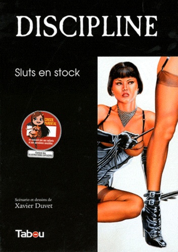 Xavier Duvet - Discipline  : Sluts en stock.