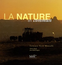 Xavier Duyck - La nature en commun - Vivre l'agriculture aux portes du Mans, Ceinture verte mancelle.