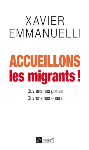 Accueillons les migrants !. Ouvrons nos portes - Ouvrons nos coeurs - Occasion