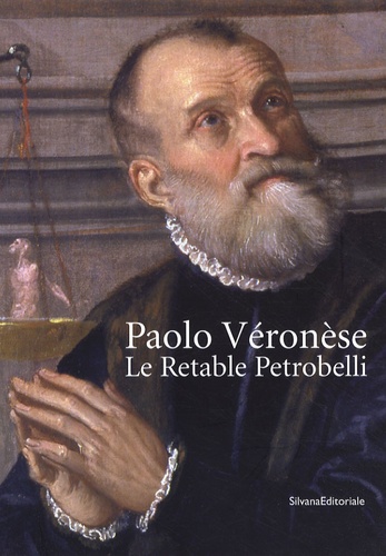 Xavier F. Salomon - Paolo Véronèse - Le Retable Petrobelli.