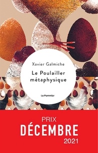 Xavier Galmiche - Le poulailler métaphysique.