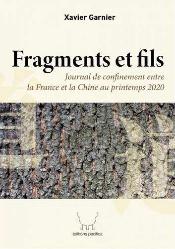Fragments et fils. Journal de confinement entre la france et la chine au printemps 2020