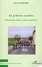 Xavier Garnotel - Le pelonton cycliste - Ethnologie d'une culture sportive.