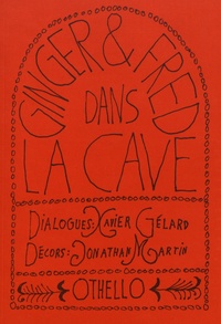 Xavier Gélard et Jonathan Martin - Ginger et Fred dans la cave.