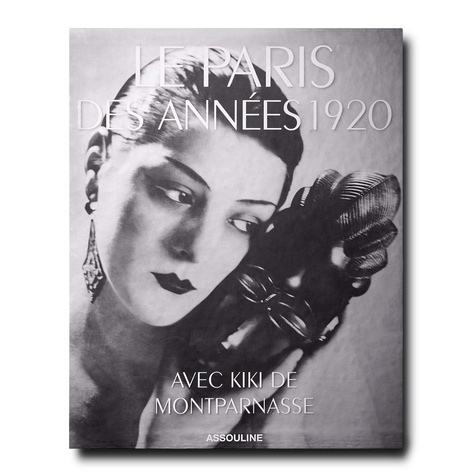 Xavier Girard - Le Paris des années 1920 - Avec Kiki de Montparnasse.