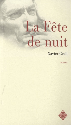 Xavier Grall - La Fête de nuit.