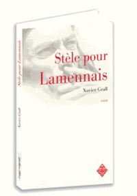 Xavier Grall - Stèle pour Lamennais.