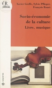 Xavier Greffe et Sylvie Pflieger - Socio-économie de la culture, livre, musique - actes des journées d'études, [Paris, 1987].