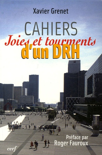 Xavier Grenet - Cahiers - Joies et tourments d'un DRH.