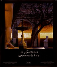 Xavier Guenez - Les fontaines secrètes de Paris.