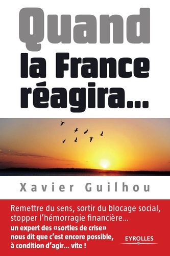 Xavier Guilhou - Quand la france réagira....