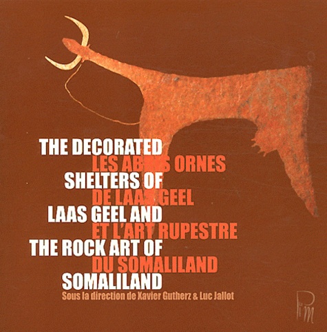 Les abris ornés de Laas Geel et l'art rupestre du Somaliland