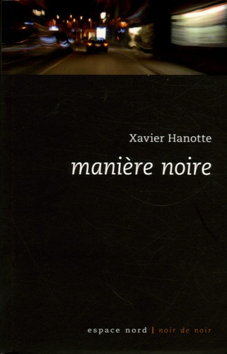 Xavier Hanotte - Manière noire.
