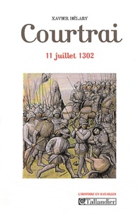 Xavier Hélary - Courtrai - 11 juillet 1302.