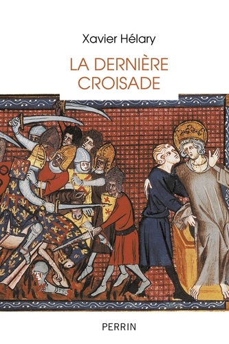 La dernière croisade. Saint Louis à Tunis (1270)