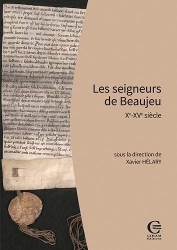 Les seigneurs de Beaujeu. Xe - XVe siècle 1e édition