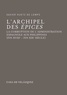 Xavier Huetz de Lemps - L'archipel des Epices - La corruption de l'administration espagnole aux Philippines (fin XVIIIe - fin XIXe siècle).