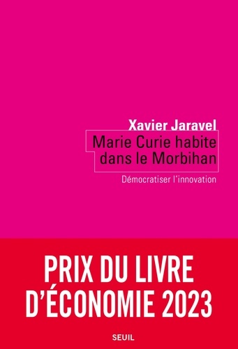 Marie Curie habite dans le Morbihan. Démocratiser l'innovation