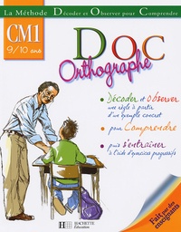 Xavier Knowles - Doc Orthographe CM1 9/10 ans - La Méthode Décoder et Observer pour Comprendre.