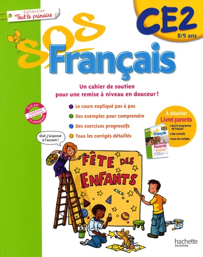 Xavier Knowles et Guillemette d' Enfert - Sos français Tout le primaire CE2.
