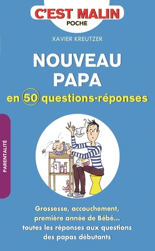 Nouveau papa en 50 questions-réponses