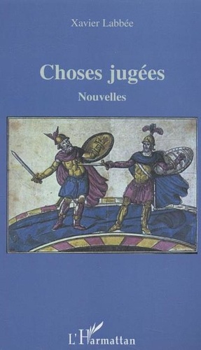 Xavier Labbée - Choses jugées.