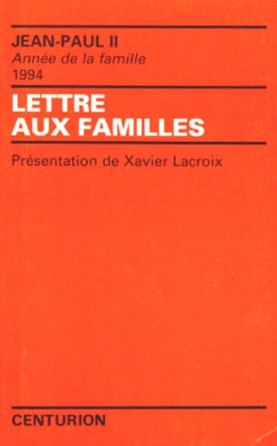 Xavier Lacroix et  Jean-Paul II - Lettre aux familles.