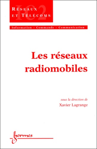 Xavier Lagrange - Les Reseaux Radiomobiles.