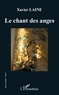 Xavier Laine - Le chant des anges.