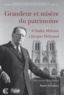 Xavier Laurent - Grandeur et misère du patrimoine d'André Malraux à Jacques Duhamel (1959-1973).