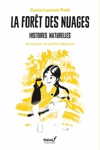 Xavier-Laurent Petit et Amandine Delaunay - Histoires naturelles Tome 5 : La forêt des nuages.