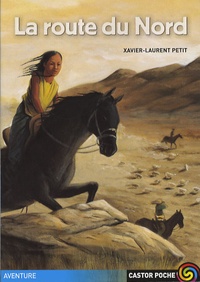 Xavier-Laurent Petit - La Route du Nord.