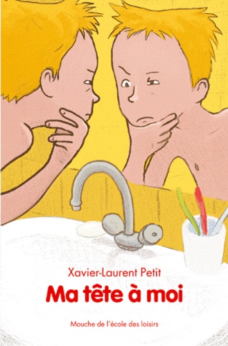 Xavier-Laurent Petit - Ma tête à moi.