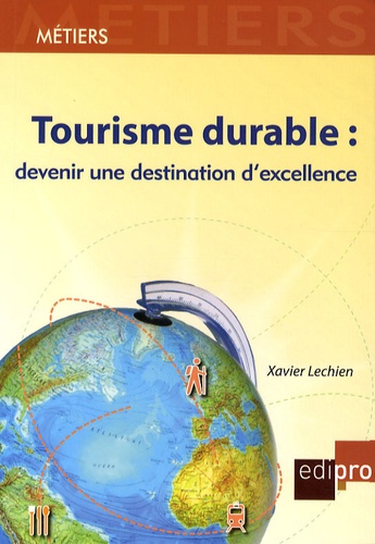 Xavier Lechien - Tourisme durable : devenir une destination d'excellence.