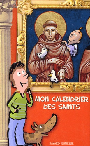 Xavier Lecoeur et Sylvain Gasser - Mon calendrier des saints.