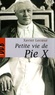 Xavier Lecoeur - Petite vie de Pie X.