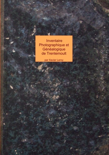Inventaire photographique et généalogique de Trentemoult et Vertou. Photos de familles de Trentemoult et Vertou