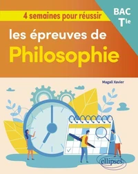 4 semaines pour réussir les épreuves de philosophie Tle