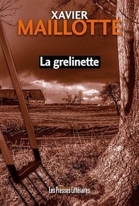 Xavier Maillotte - La grelinette.