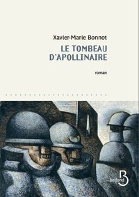 Xavier-Marie Bonnot - Le tombeau d'Apollinaire.