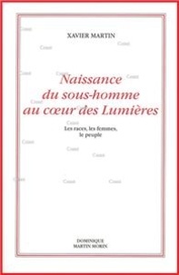 Livres gratuits pdf download ebook Naissance du sous-homme au coeur des lumières par Xavier Martin 9782856524725 iBook FB2