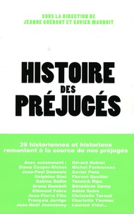 Xavier Mauduit et Jeanne Guérout - Histoire des préjugés.