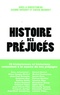 Xavier Mauduit et Jeanne Guérout - Histoire des préjugés.