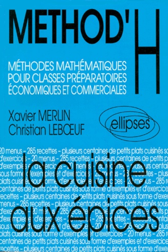 Method'H La Cuisine Aux Epices. Methodes Mathematiques Pour Classes Preparatoires Economiques Et Commerciales