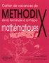 Xavier Merlin - Methodix de la Terminale à la Prépa mathématiques.