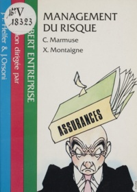 Xavier Montaigne et Christian Marmuse - Management du risque.