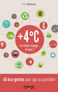 Xavier Montserrat - + 4 °C - Le climat change... Et vous ?.