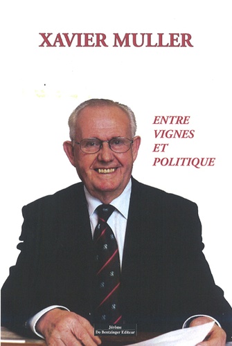 Xavier Müller - Entre vignes et politique.